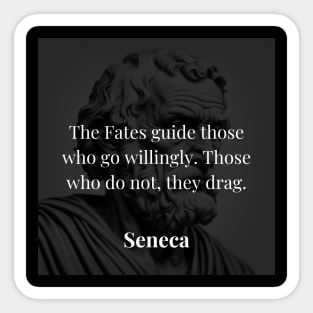 Seneca's Wisdom: Embracing Willingness on the Path of Destiny Sticker